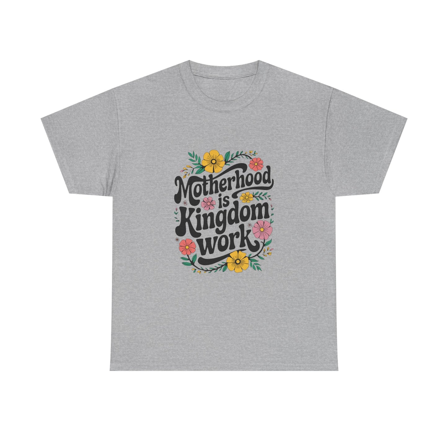 Motherhood is Kingdom Work Cotton Tee