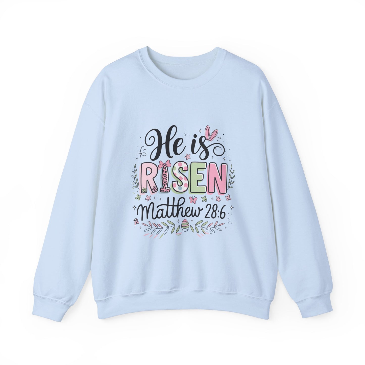 He is Risen Crewneck Sweatshirt - Easter Celebration Apparel