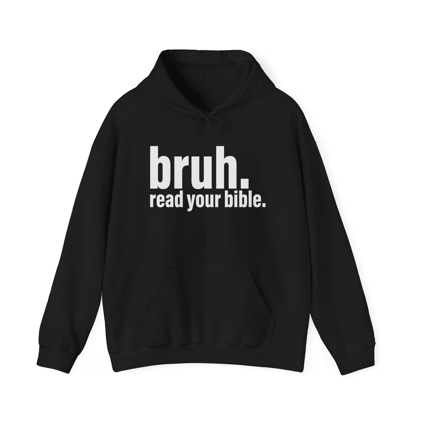 'bruh. read your bible.' Statement Hoodie for Casual Wear