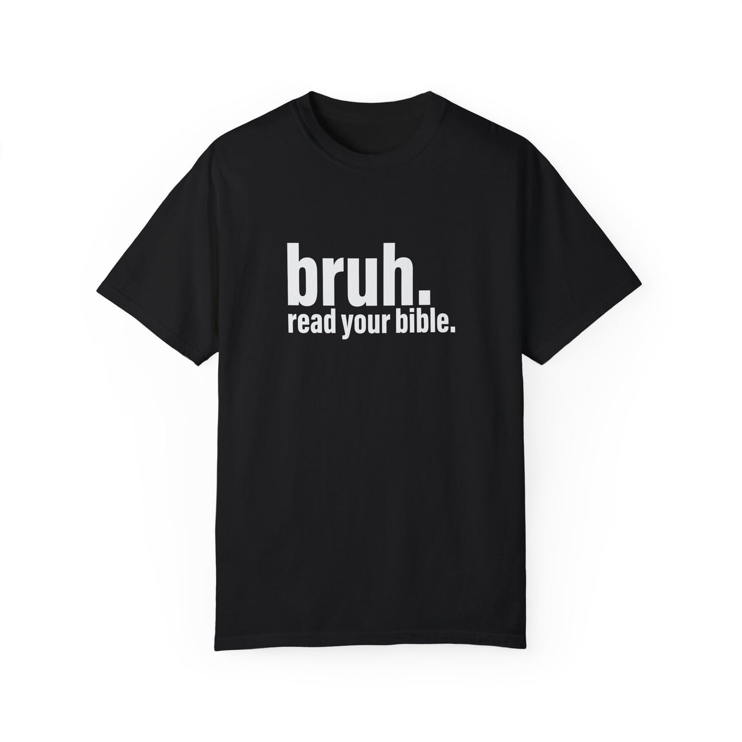 'bruh. read your bible.' - Casual Faith Apparel