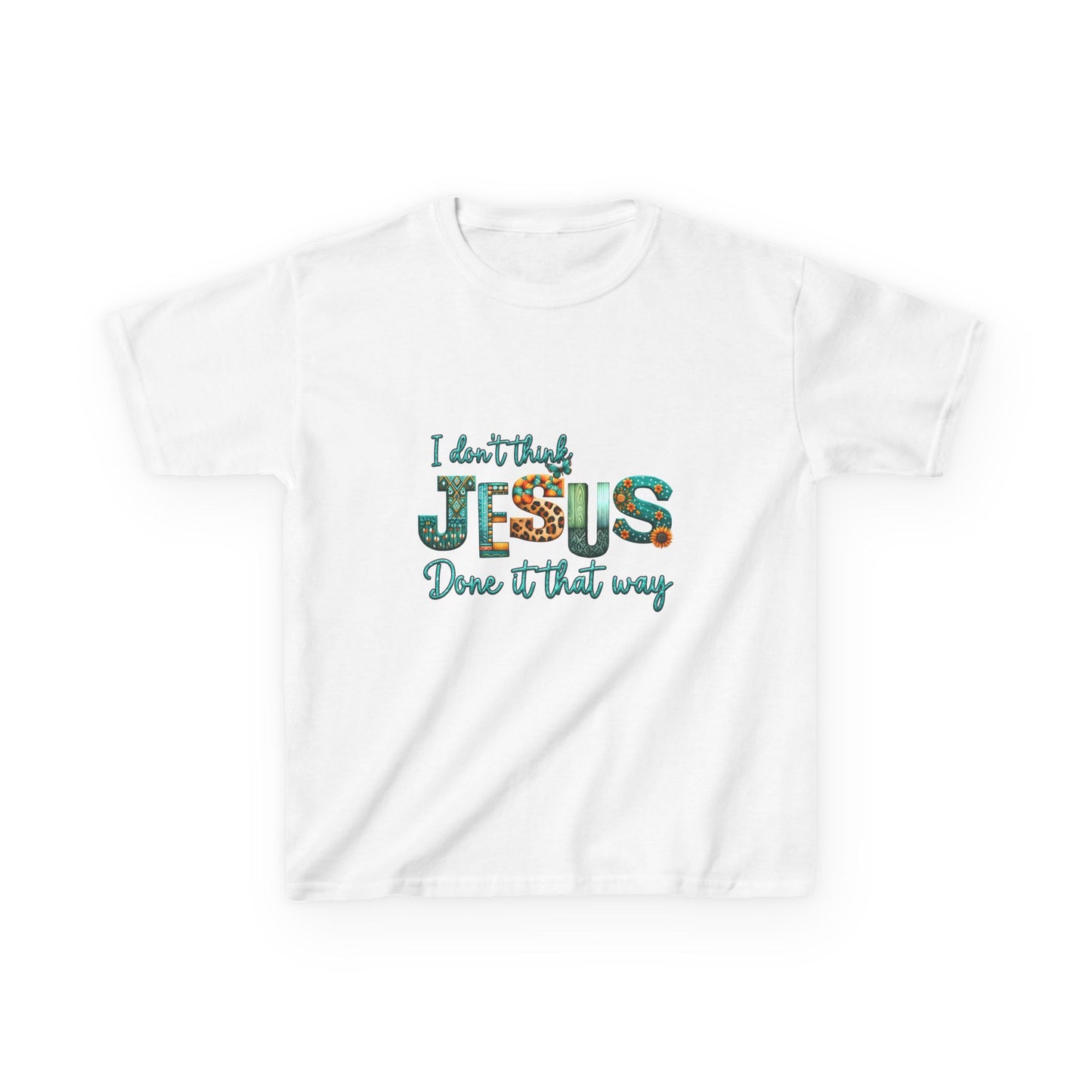 Kids Heavy Cotton™ Tee - I Don't Think Jesus Done It That Way - Fun & Inspirational Children's Tee