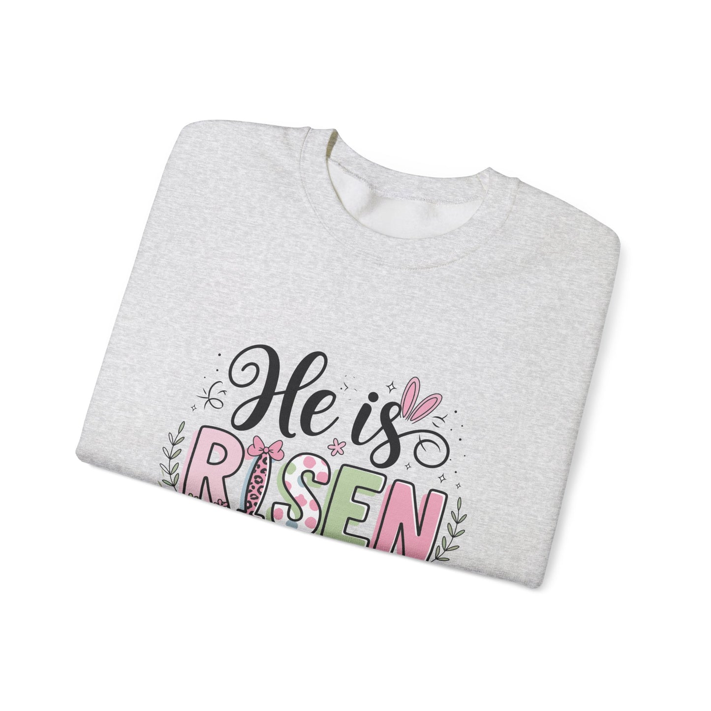 He is Risen Crewneck Sweatshirt - Easter Celebration Apparel