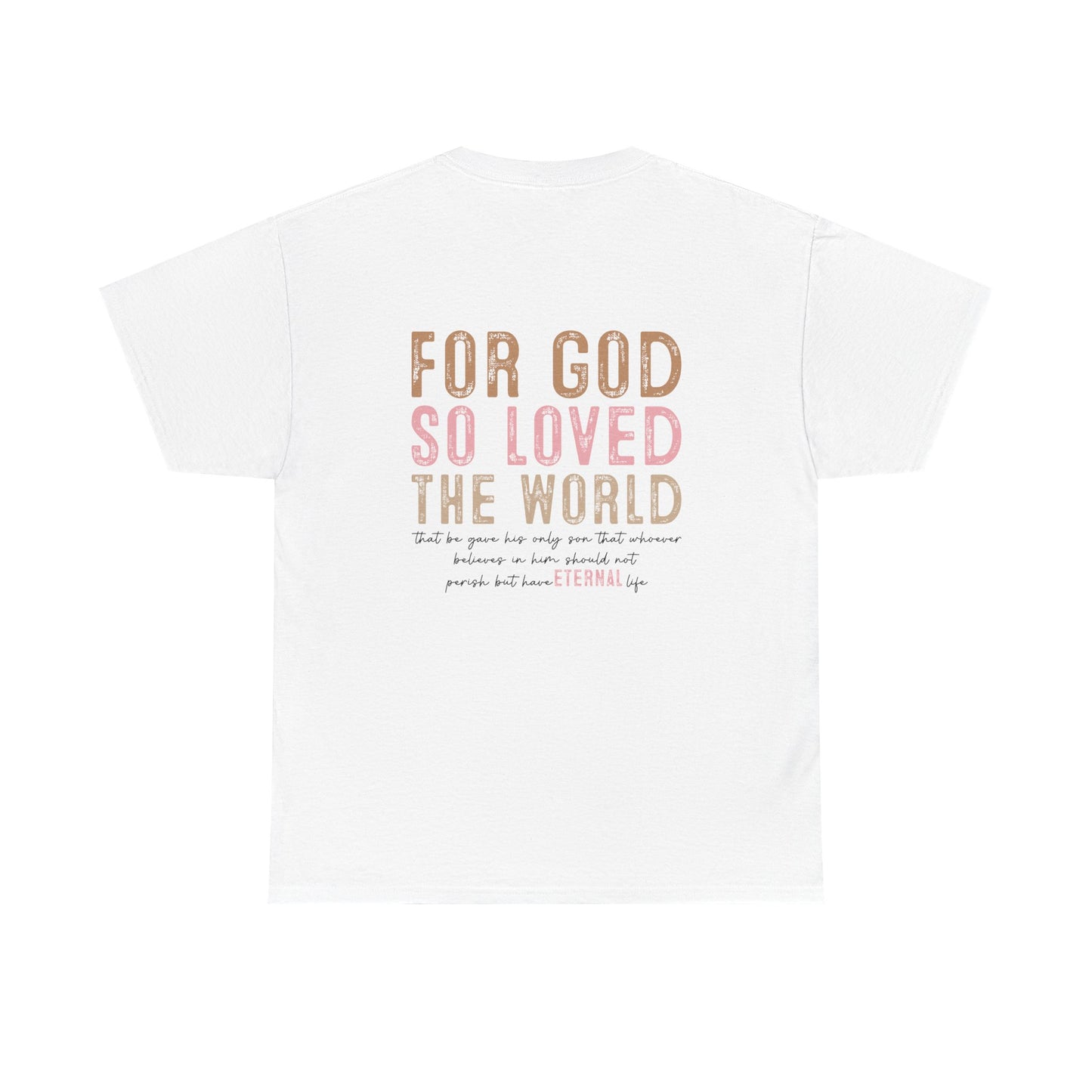 Inspirational Tee - 'For God So Loved the World'