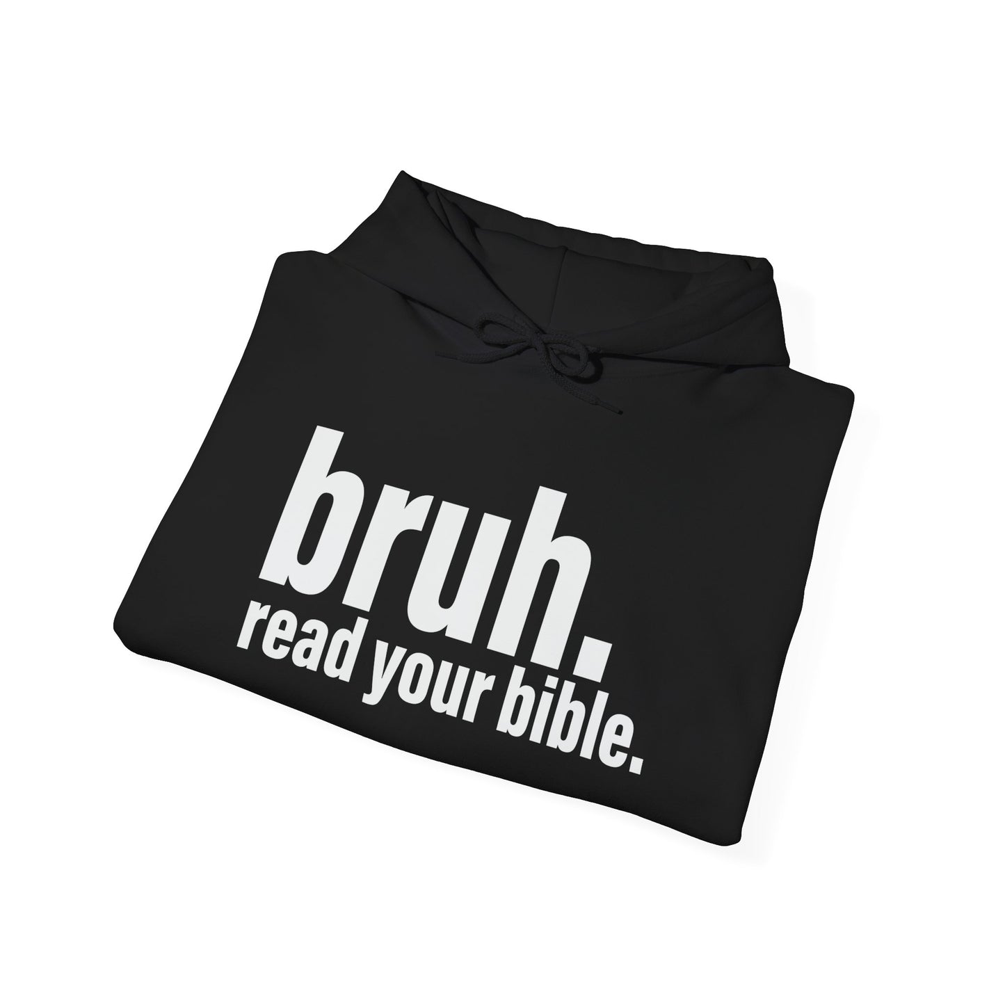 'bruh. read your bible.' Statement Hoodie for Casual Wear