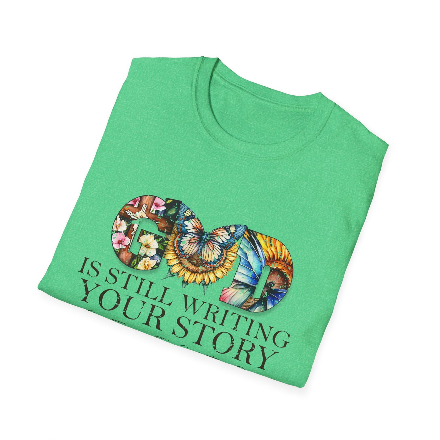 Inspirational T-Shirt - God is Still Writing Your Story