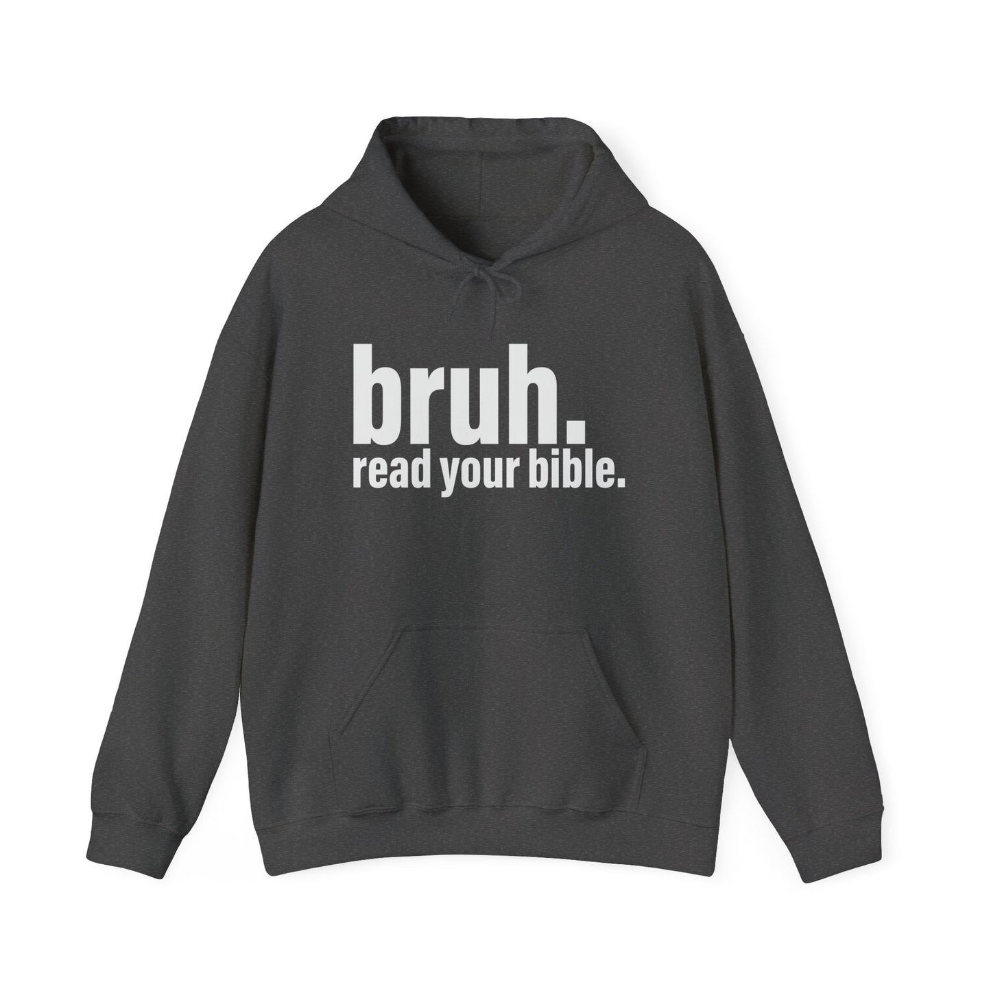 'bruh. read your bible.' Statement Hoodie for Casual Wear