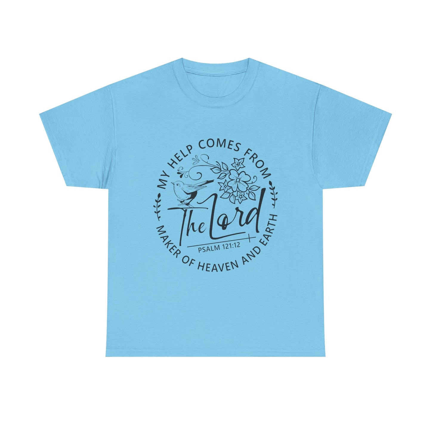"My Help Comes From The Lord" - Inspirational Faith Tee