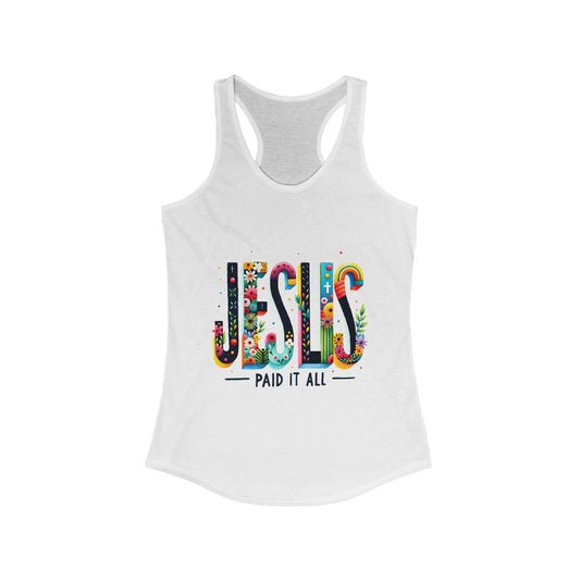 Floral Jesus Paid It All Racerback Tank for Women