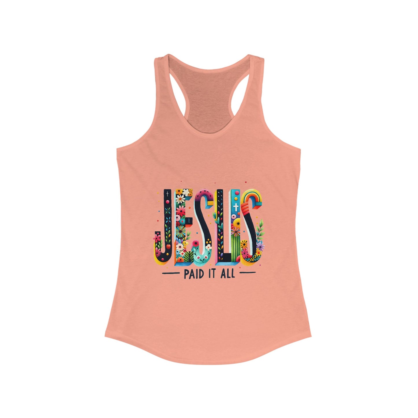 Floral Jesus Paid It All Racerback Tank for Women