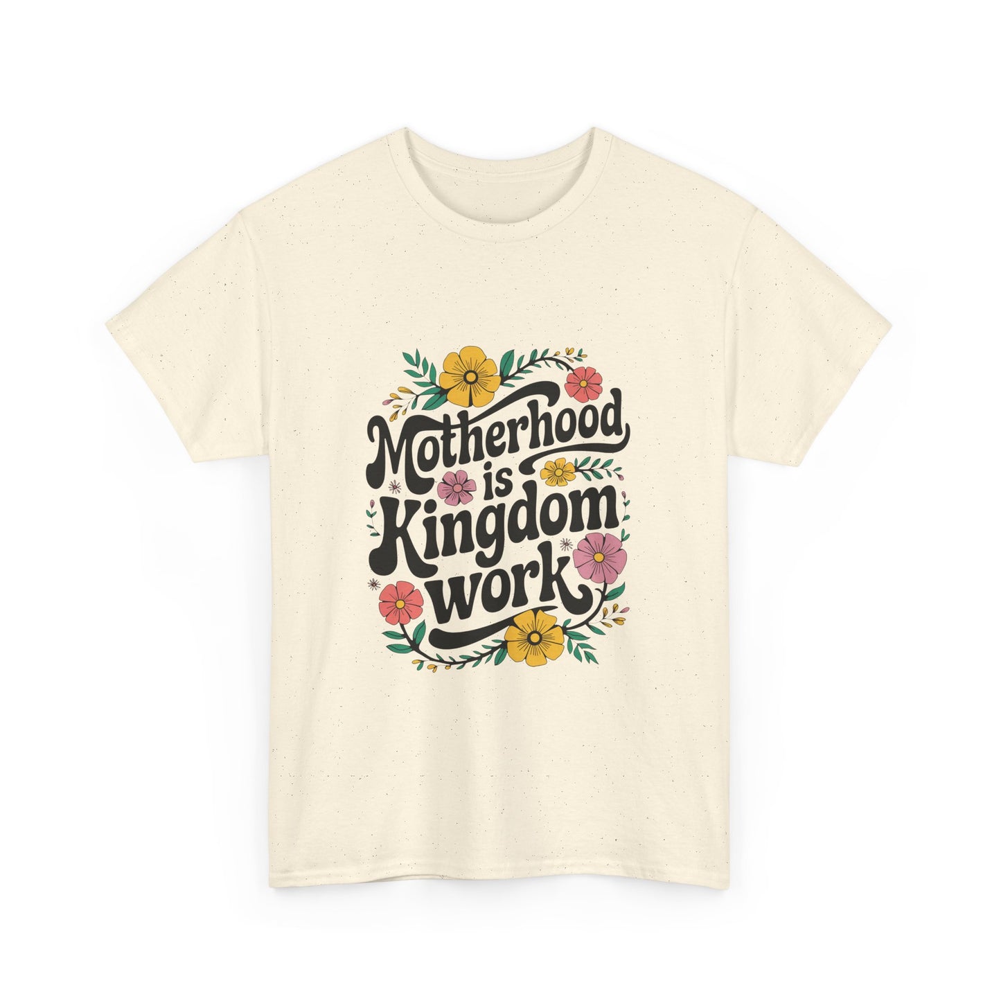 Motherhood is Kingdom Work Cotton Tee