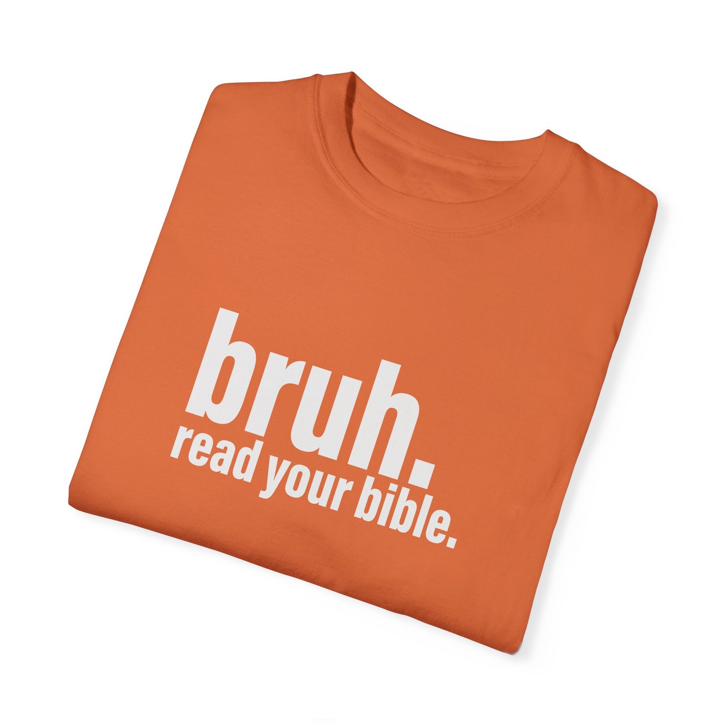 'bruh. read your bible.' - Casual Faith Apparel