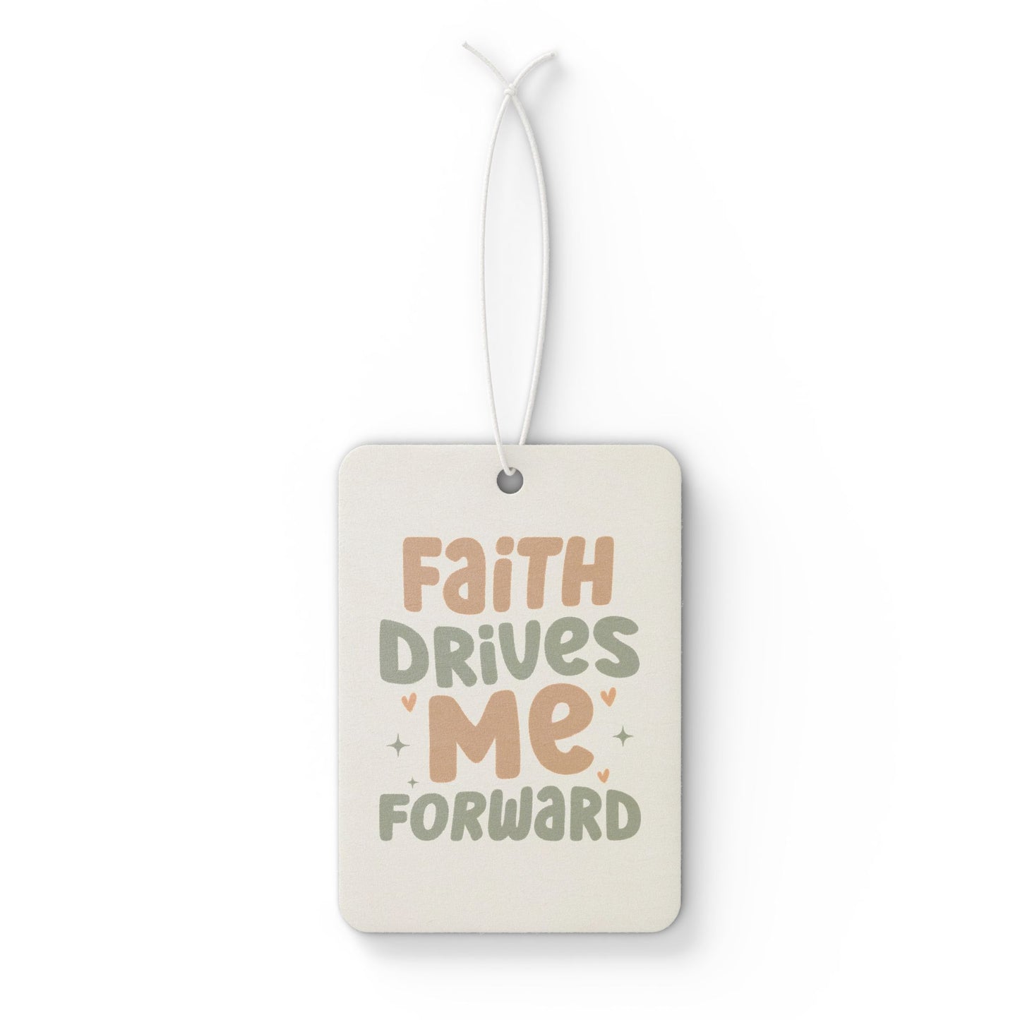 Inspirational Car Air Freshener - Faith Drives Me Forward