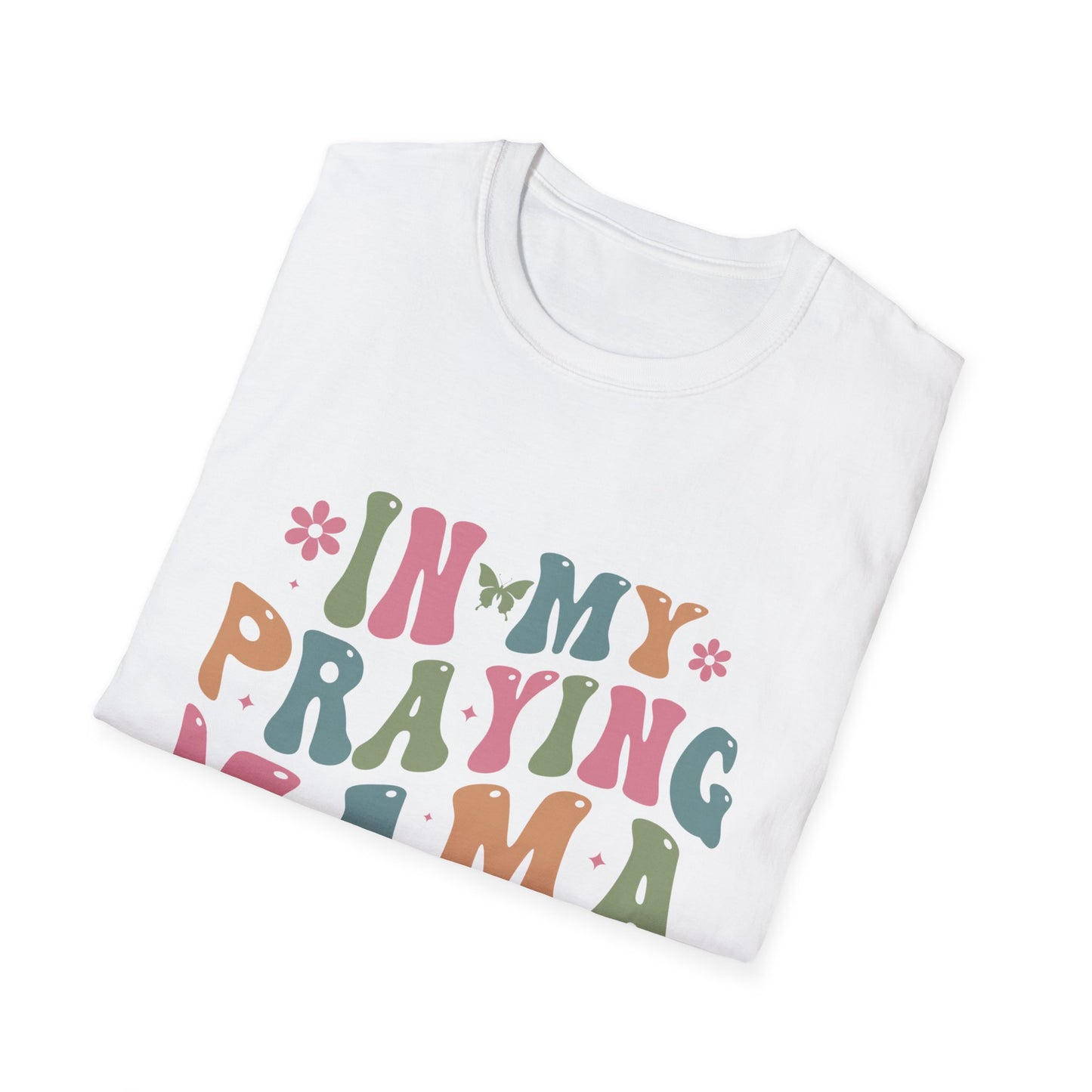 In My Praying Mama Era Unisex Softstyle T-Shirt - Inspirational Graphic Tee for Moms