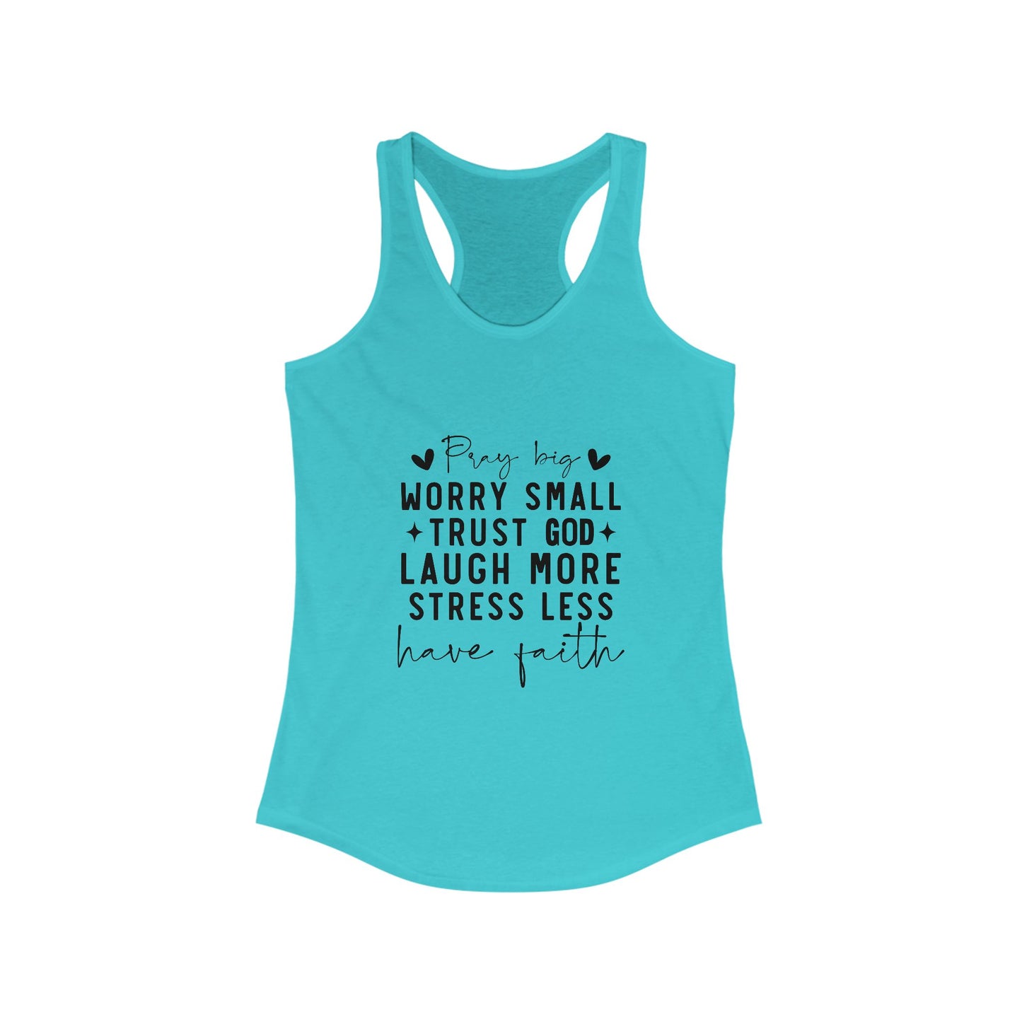 Inspirational Women's Racerback Tank - "Pray Big, Worry Small"