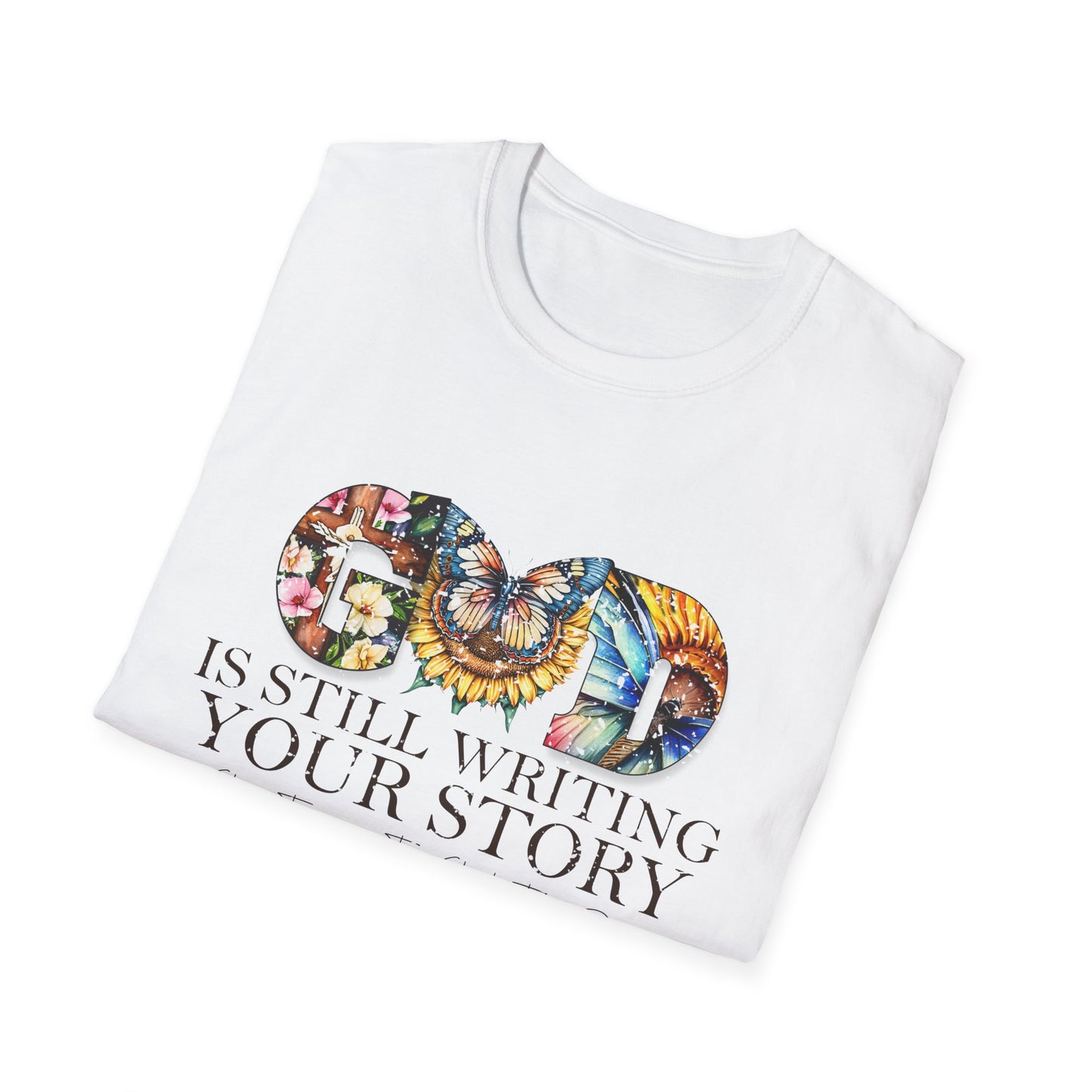 Inspirational T-Shirt - God is Still Writing Your Story