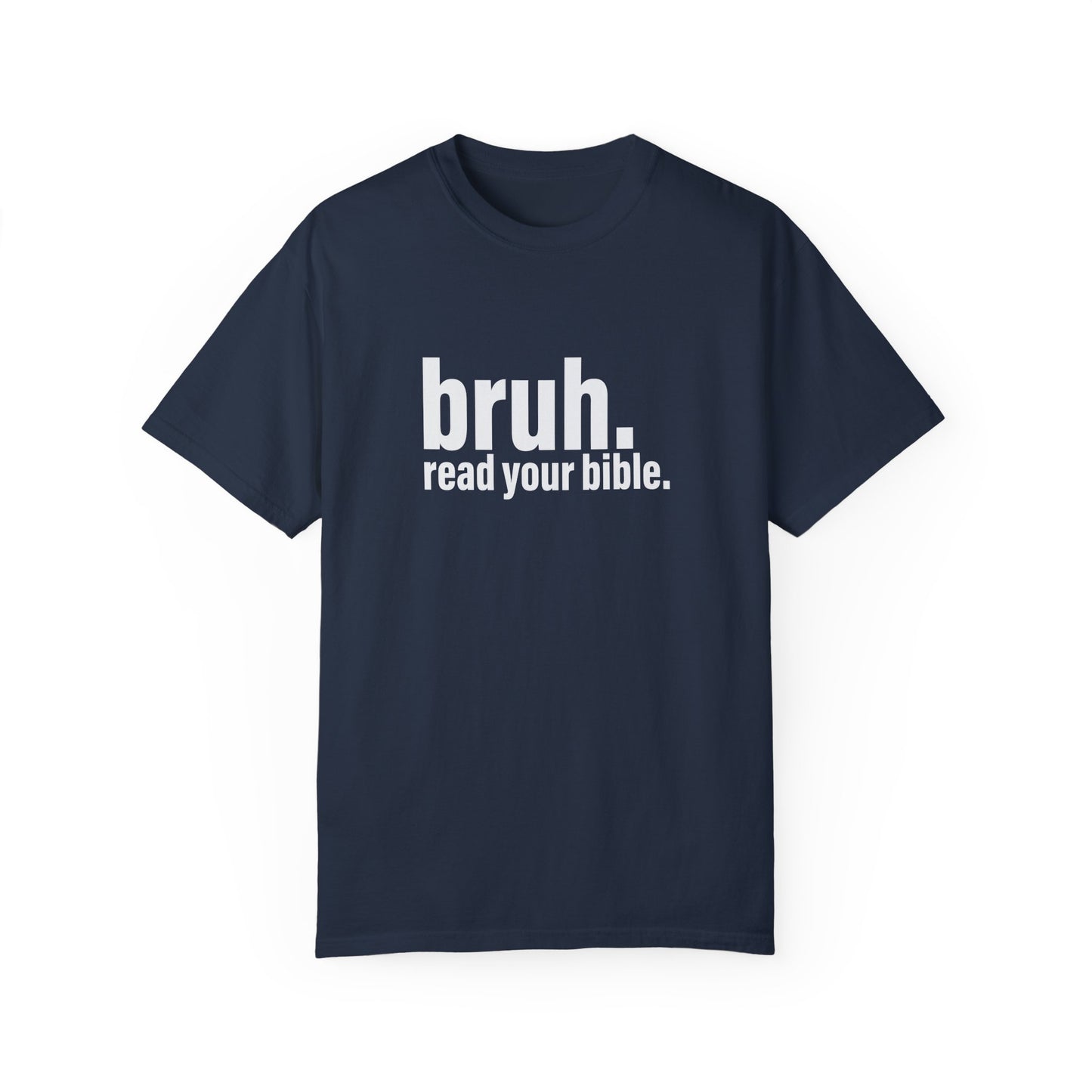 'bruh. read your bible.' - Casual Faith Apparel