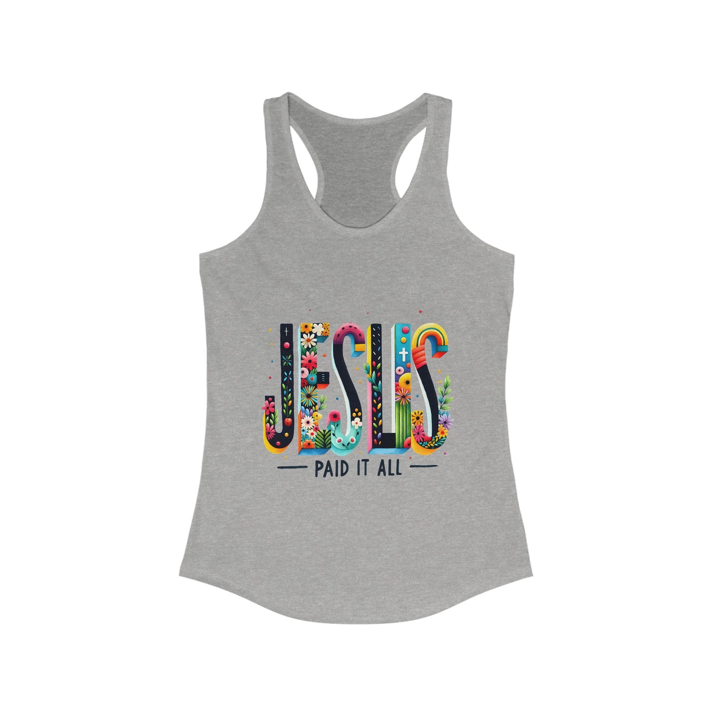 Floral Jesus Paid It All Racerback Tank for Women