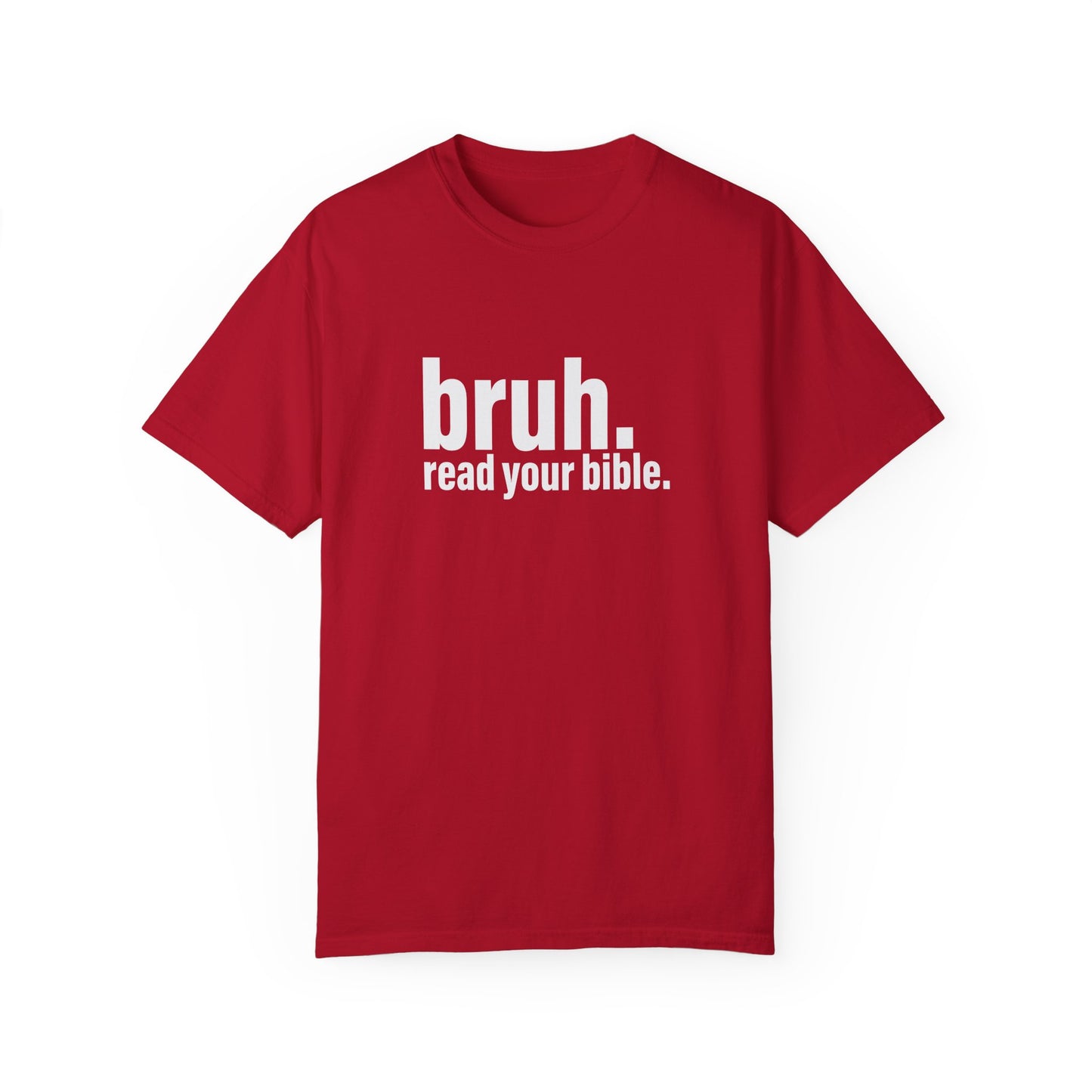 'bruh. read your bible.' - Casual Faith Apparel