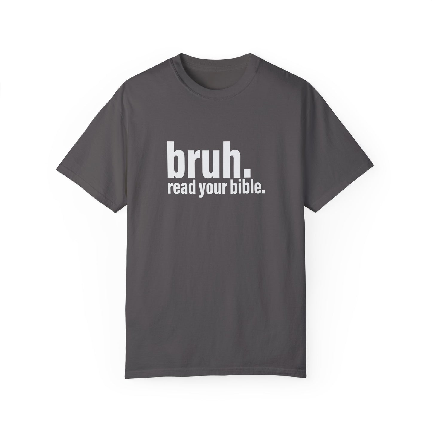 'bruh. read your bible.' - Casual Faith Apparel