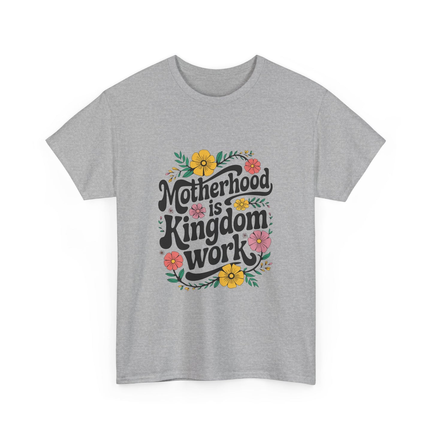 Motherhood is Kingdom Work Cotton Tee