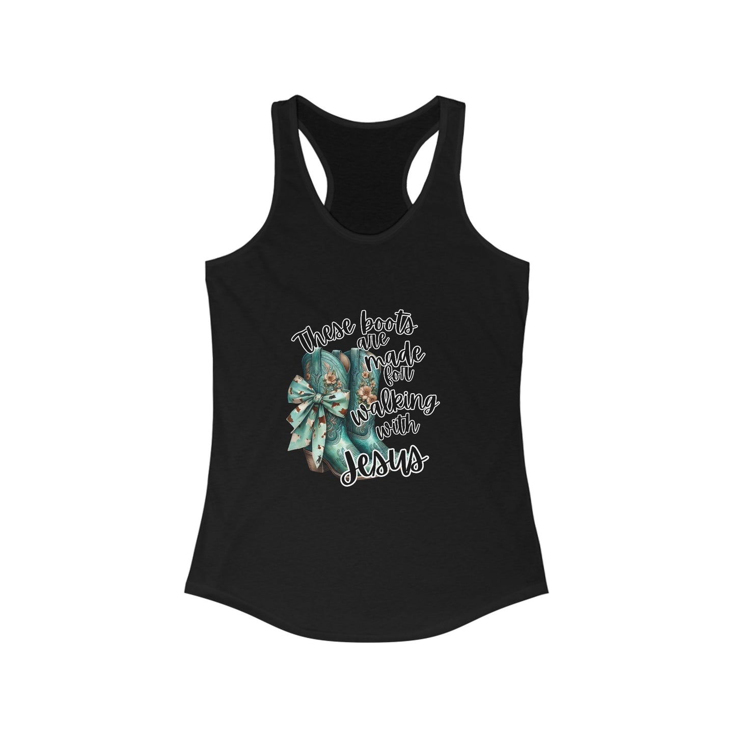 Inspirational Women's Racerback Tank - "These Boots Were Made for Walking with Jesus"