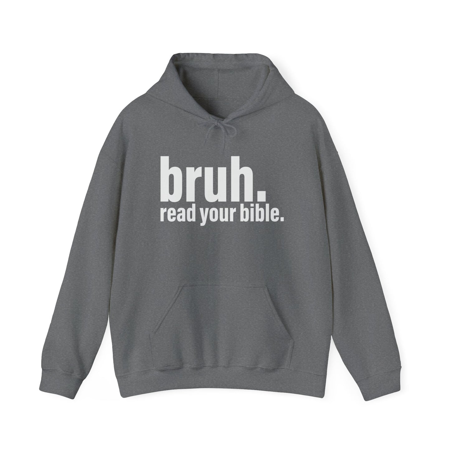 'bruh. read your bible.' Statement Hoodie for Casual Wear